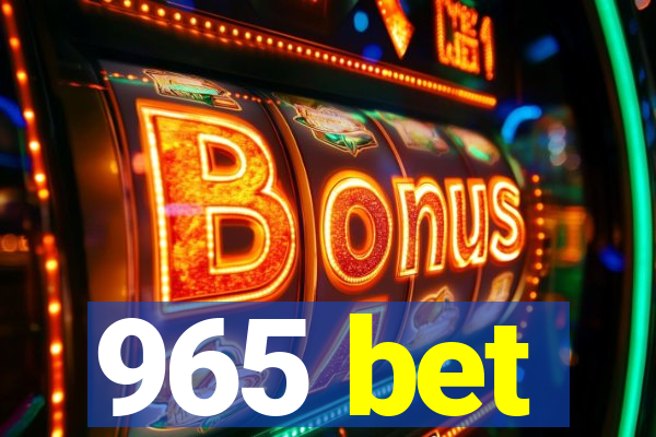 965 bet